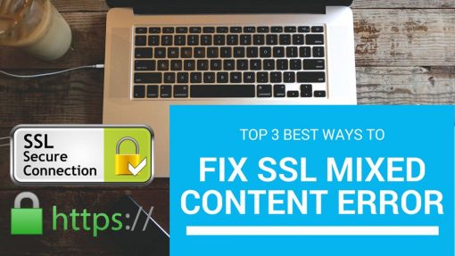 Top 3 Best Ways To Fix SSL Mixed Content Errors On Wordpress Websites ...